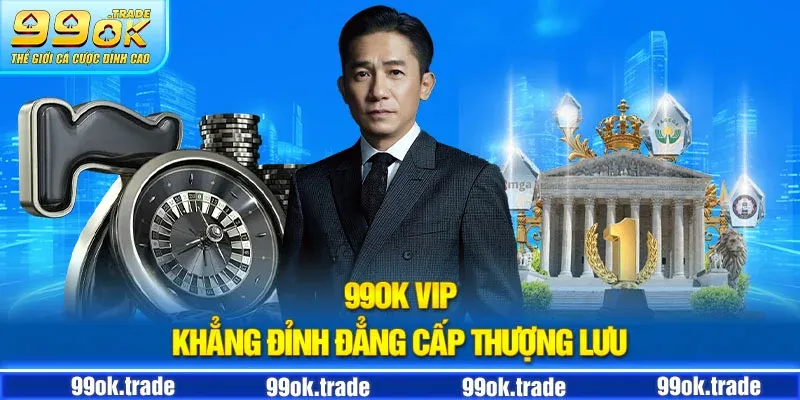 1-99ok-vip-khang-dinh-dang-cap-t